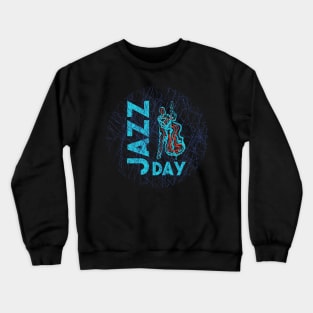 Jazz Day with Bass Musician Crewneck Sweatshirt